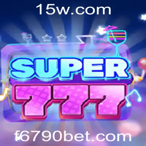 Descubra o Jogo de Sorte: Super777 e a Oportunidade Única da 6790bet